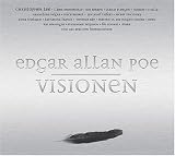 Visionen: inszenierte Lesung: Internationale Schauspieler und Bands feiern Edgar Allan Poe in Wort und Musik