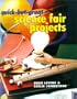Quick-But-Great Science Fair Projects