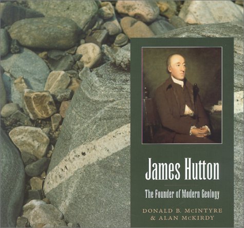 James Hutton: The Founder of Modern Geology (Scots' Lives)