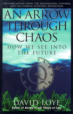 an arrow through chaos how we see into the future
