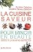 La cuisine saveur pour mincir en beaute