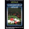 Gartenteich Atlas. Taschenbuchausgabe: Rund um den Gartenteich und das Kaltwasseraquarium