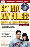 Get into Any College: Secrets of Harvard Students (Get Into Any College)