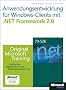 Anwendungsentwicklung f�r Windows-Clients mit  Microsoft .NET Framework 2.0 - Original Microsoft Training f�r MCTS-Examen 70-526: Praktisches Selbststudium