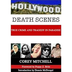 Hollywood Death Scenes: The True Crime and Tragedy Tour Guide