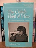The child's point of view : the development of cognition and language