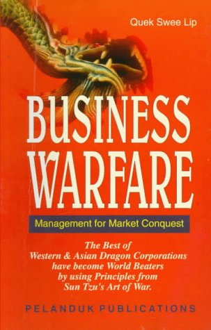 Business Warfare: Management for Market Conquest