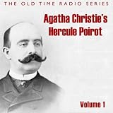 Agatha Christie's Hercule Poirot: The Old Time Radio Series, Vol. 1