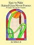 Easy-to-Make Stained Glass Mirror Frames: 16 Designs with Full-Size Templates