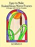 Easy-to-Make Stained Glass Mirror Frames: 16 Designs with Full-Size Templates