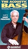 The Acoustic Bass: Musicianship and Improvisational Techniques [VHS]