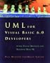 Uml for Visual Basic 6.0 Developers: Using Visual Modeler and Rational Rose 98