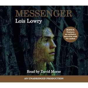 Messenger by Lois Lowry and David Morse