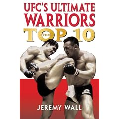 UFC's Ultimate Warriors: The Top 10