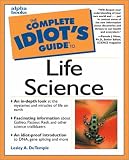 Complete Idiot`s Guide to Life Science