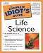 Complete Idiot's Guide to Life Science