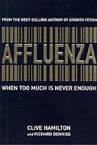 Affluenza: When Too Much is Never Enough
