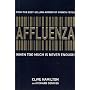 Affluenza: When Too Much is Never Enough