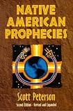 Native American Prophecies: History, Wisdom and Startling Predictions