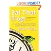 Eat That Frog!: 21 Great Ways to Stop Procrastinating and Get More Done in Less Time