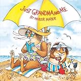 Just Grandma and Me (Little Critter)[JUST GRANDMA & ME (LITTLE CRIT][Paperback]