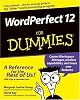 WordPerfect 12 For Dummies (For Dummies (Computer/Tech))
