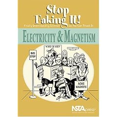 Electricity And Magnetism: Stop Faking It! Finally Understanding Science So You Can Teach It