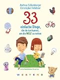 33 einfache Dinge, die du tun kannst, um die Welt zu retten
