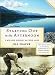 Starting out in the Afternoon: A Mid-Life Journey into Wild Land