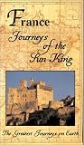 The Greatest Journeys on Earth: France Journeys of the Sun King