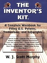 The Inventor's Kit: A Complete Workbook for Filing U.S. Patents, Trademarks & Copyrights