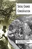 Social Change and Conservation: Environmental Politics and Impacts of National Parks and Protected Areas