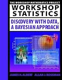 Workshop Statistics: Discovery with Data, a Bayesian Approach (Workshop Statistics)