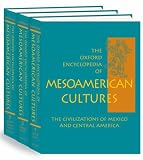 The Oxford Encyclopedia of Mesoamerican Cultures: The Civilizations of Mexico and Central America 3-Volume Set
