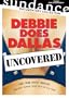 Debbie Does Dallas Uncovered