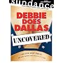 Debbie Does Dallas Uncovered