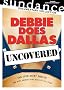 Debbie Does Dallas Uncovered