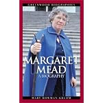 Margaret Mead: A Biography (Greenwood Biographies) book cover