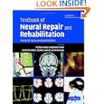 Textbook of Neural Repair and Rehabilitation: Volume 2, Medical... by Michael Selzer, Stephanie Clarke, Leonardo Cohen, and Pamela Duncan