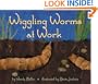 Wiggling Worms at Work (Let's-Read-and-Find-Out Science 2)