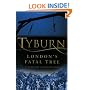 Tyburn: London's Fatal Tree
