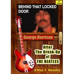Behind That Locked Door: George Harrison - After the Break-up of the Beatles: George Harrison - After the Break-up of the "Beatles"