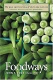 The New Encyclopedia of Southern Culture: Volume 7: Foodways (New Encyclopedia of Southern Culture)