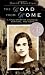 The Road From Home: A True Story of Courage, Survival and Hope The Road From Home: A True Story of Courage, Survival and Hope