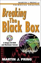 Breaking the Black Box (Martin J. Pring on technical analysis)