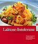 Laktose-Intoleranz und Kuhmilcheiwei�allergie: Die besten Alternativen  zu Milch und K�se: Die besten Alternativen zu Milch und K�se. Neues Essvergn�gen f�r alle Betroffenen