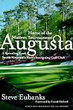 Augusta: Home of the Masters Tournament