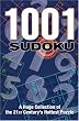 1001 Sudoku: A Huge Collection of the 21st Century's Hottest Puzzle