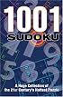 1001 Sudoku: A Huge Collection of the 21st Century's Hottest Puzzle