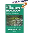 The Thru-hiker's Handbook (Maine to Georgia 2001): 1 Guide for Long-Distance Hikes on the... by Maps